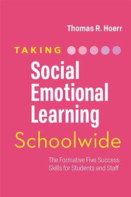 Book banner image for Taking Social-Emotional Learning Schoolwide: The Formative Five Success Skills for Students and Staff