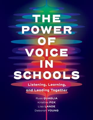 Book banner image for The Power of Voice in Schools: Listening, Learning, and Leading Together