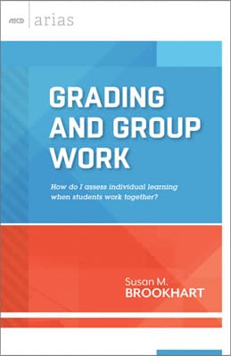 Book banner image for Grading and Group Work: How do I assess individual learning when students work together? (ASCD Arias)