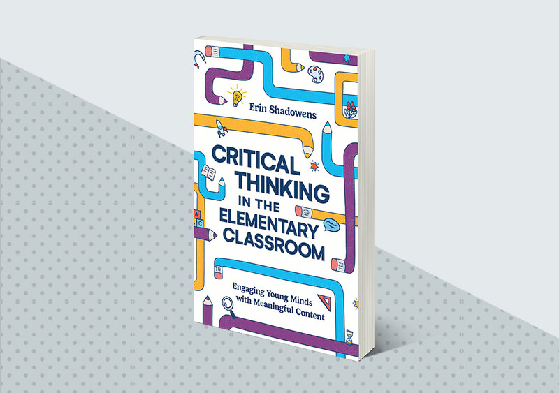 Critical Thinking in the Elementary Classroom